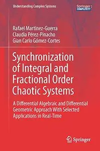 Synchronization of Integral and Fractional Order Chaotic Systems: A Differential Algebraic and Differential Geometric Approach