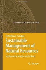 "Sustainable Management of Natural Resources: Mathematical Models and Methods" by Michel De Lara, Luc Doyen