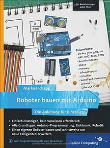 Roboter bauen mit Arduino: Die Anleitung für Einsteiger