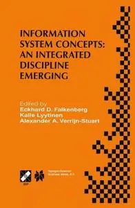 Information System Concepts: An Integrated Discipline Emerging: IFIP TC8/WG8.1 International Conference on Information System C