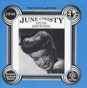 June Christy With The Kentones - The Uncollected [Recorded 1946] (1986)