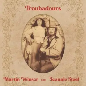 Martin Winsor & Jeannie Steel - Troubadours (2021) [Official Digital Download]