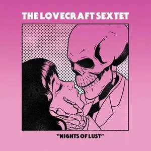 The Lovecraft Sextet - Nights Of Lust (2022) [Official Digital Download 24/48]