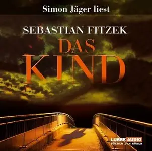 Sebastian Fitzek - Das Kind