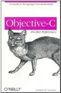 Objective-C Pocket Reference (repost)
