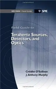Field Guide to Terahertz Sources, Detectors, and Optics