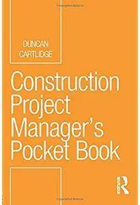 Construction Project Manager's Pocket Book [Repost]