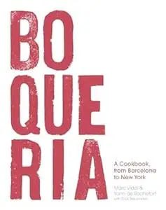 Boqueria: A Cookbook, from Barcelona to New York (Repost)