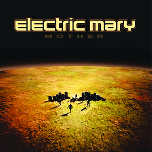 Electric Mary - Mother (2019)