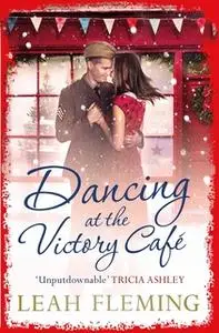 «Dancing at the Victory Cafe» by Leah Fleming