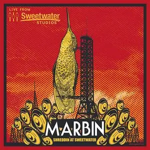 Marbin - Shreddin' at Sweetwater (Live) (2021)