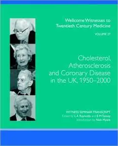 Cholesterol, Atherosclerosis and Coronary Disease in the UK, 1950-2000.