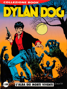 Dylan Dog Collezione Book - Volume 1 - L'Alba Dei Morti Viventi