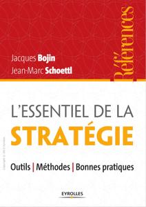 Jacques Bojin, Jean-Marc Schoettl, "L'essentiel de la stratégie"