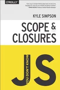 You Don't Know JS: Scope & Closures (Repost)