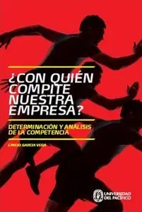 «¿Con quién compite nuestra empresa?» by Emilio Garcia Vega