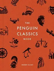 The Penguin Classics Book: In Search of the Best Books Ever Written