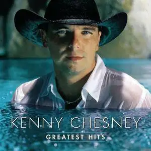 Kenny Chesney - Greatest Hits (2000) [Remastered 2008]