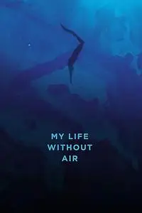 My Life Without Air (2017)