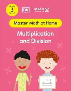 Math - No Problem! Multiplication and Division, Grade 3 Ages 8-9 (Master Math at Home)
