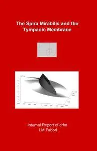 The Spira Mirabilis and the Tympanic Membrane