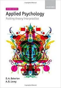 Applied Psychology: Putting Theory into Practice (2nd edition)