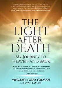 Light after Death: My Journey to Heaven and Back