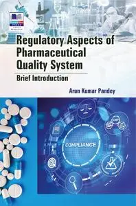 Regulatory Aspects of Pharmaceutical Quality System: Brief Introduction