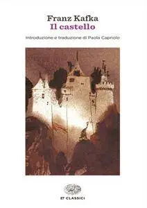 Franz Kafka - Il castello (Repost)