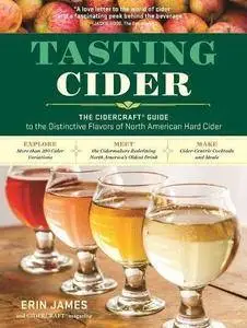 Tasting Cider: The CIDERCRAFT Guide to the Distinctive Flavors of North American Hard Cider