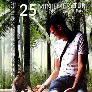 «25 Miniemerytur» by Jakub B. Bączek