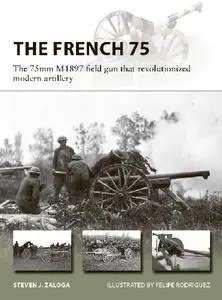 The French 75 (Osprey New Vanguard 288)