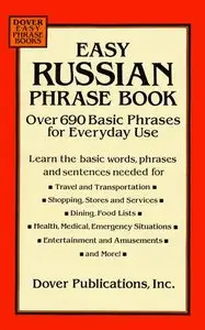 Easy Russian Phrase Book: Over 690 Basic Phrases for Everyday Use