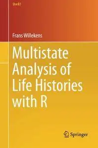 Multistate Analysis of Life Histories with R