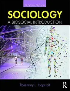 Sociology: A Biosocial Introduction, 2nd Edition