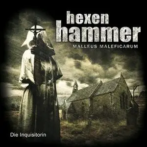 «Hexen Hammer - Malleus Maleficarum: Die Inquisitorin» by Uwe Voehl