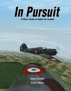 In Pursuit: A Pilot's Guide to Online Air Combat