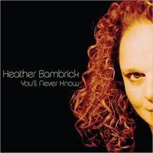 Heather Bambrick - You'll Never Know (2016)