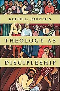 Theology as Discipleship