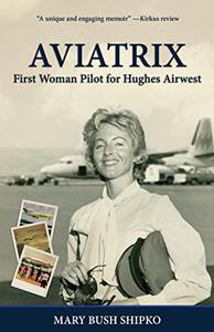 AVIATRIX: First Woman Pilot for Hughes Airwest
