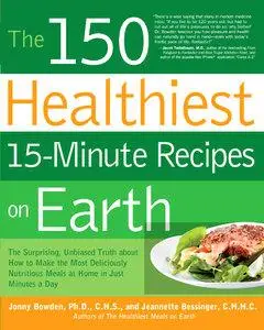 The 150 Healthiest 15-Minute Recipes on Earth (Repost)