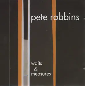 Pete Robbins - Waits & Measures (2006)
