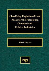 Classifying Explosion Prone Areas for the Petroleum, Chemical and Related Industries