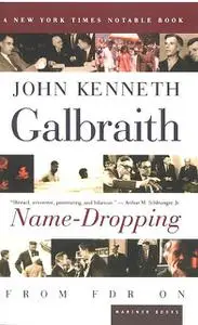 «Name-Dropping» by John Kenneth Galbraith