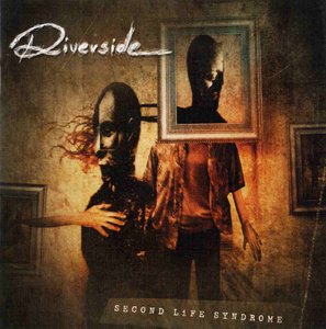Riverside - Second Life Syndrome (2005) Re-Up