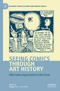 Seeing Comics Through Art History: Alternative Approaches to the Form