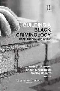 Building a Black Criminology, Volume 24: Race, Theory, and Crime