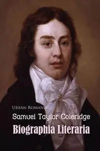 «Biographia Literaria» by Samuel Taylor Coleridge