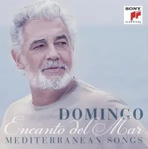 Placido Domingo - Encanto del Mar - Mediterranean Songs (2014)