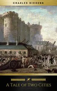 «A Tale Of Two Cities (ShandonPress)» by Charles Dickens